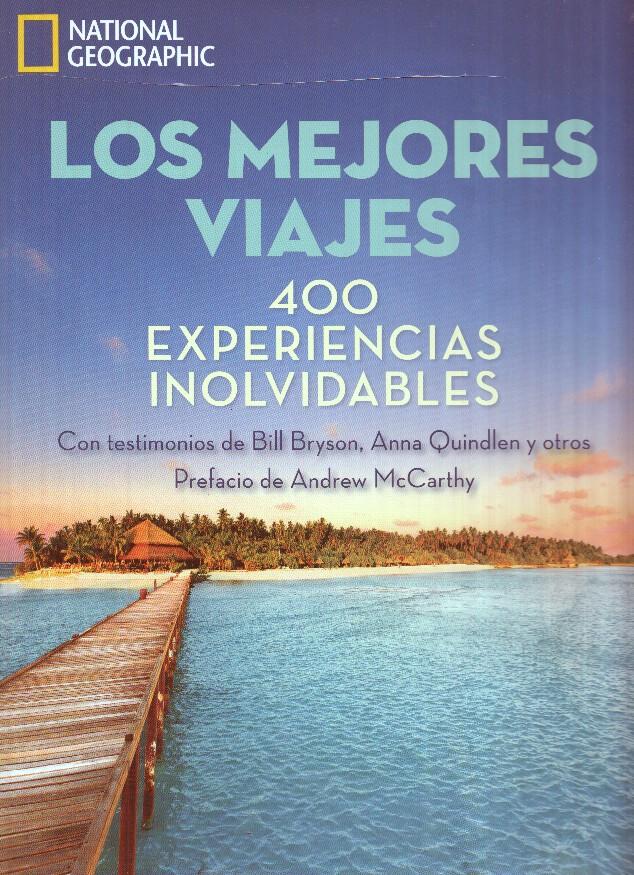 Los mejores viajes. 400 experiencias inolvidables