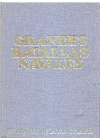 Biblioteca de La Vanguardia: Grandes Batallas Navales