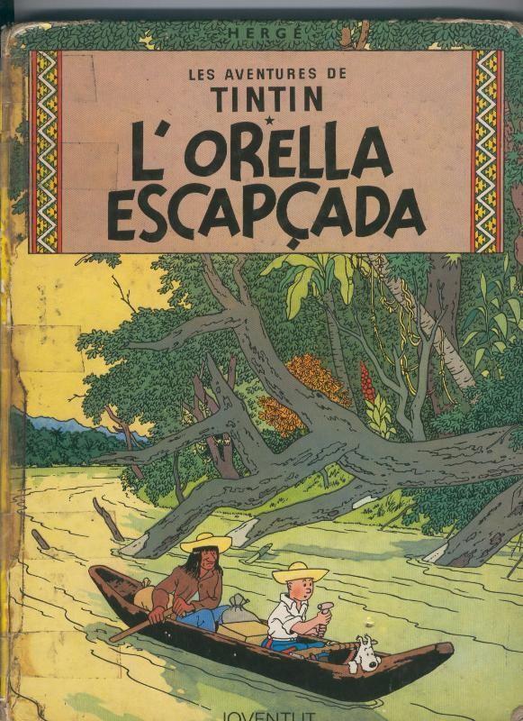 Tintin: L,Orella escapçada, sexta edicion 1982 (mal estado, mirar la descripcion)