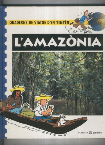 Quaderns de viatge d,en Tintin: L,amazonia