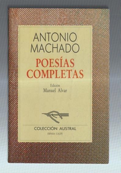Coleccion Austral numero A 33: Poesias completas de Antonio Machado