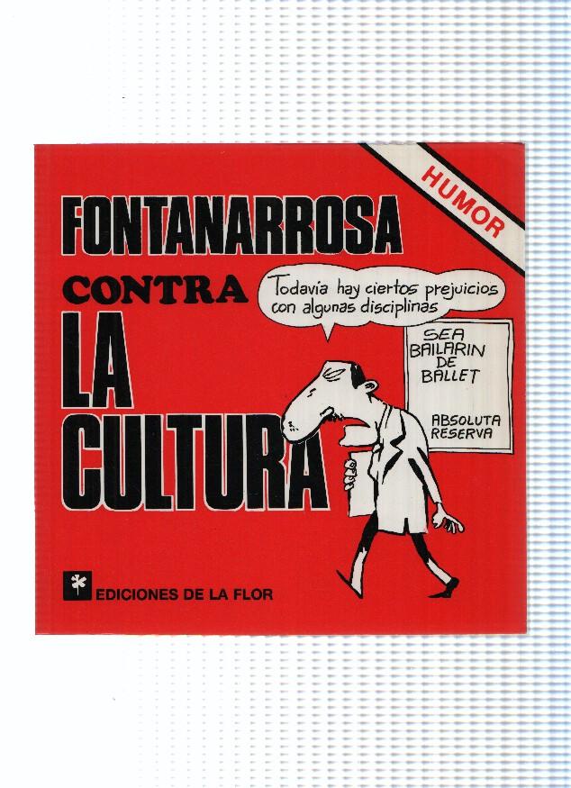 FONTARROSA CONTRA LA CULTURA (Ediciones de la Flor 2002)