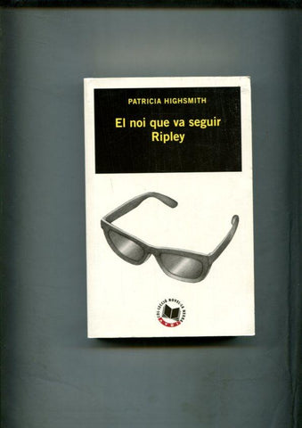 Coleccion Novel-la Negra numero 07: El noi que va seguir Ripley