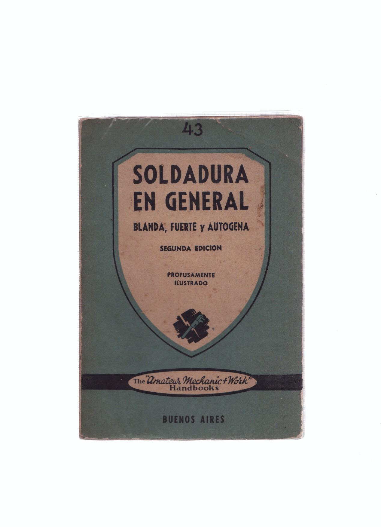 Coleccion Ciencias, artes y oficios numero 43: Soldadura en general
