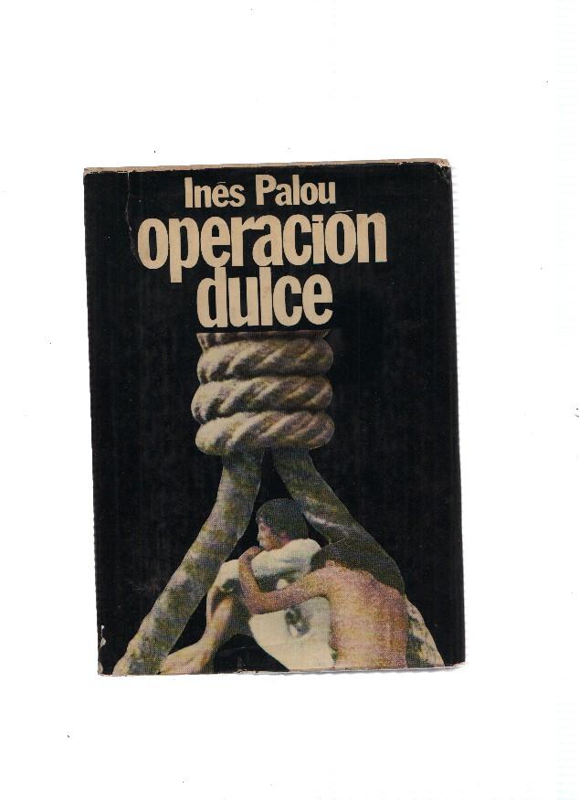 Autores Españoles e Hispanoamericanos: Operacion dulce