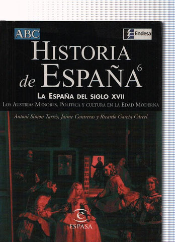 Historia de España numero 06: La España del siglo XVII. Los Austrias Menores, Politica cultura en la edad 