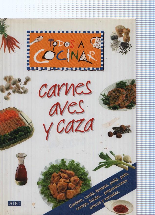 Todos a cocinar: Carnes aves y caza