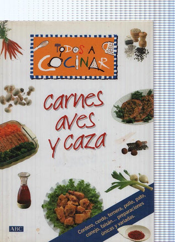 Todos a cocinar: Carnes aves y caza