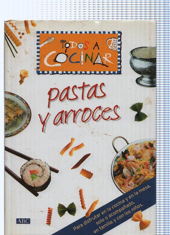 Todos a cocinar: pastas y arroces