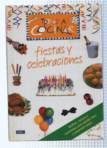 Todos a cocinar: fiestas y celebraciones