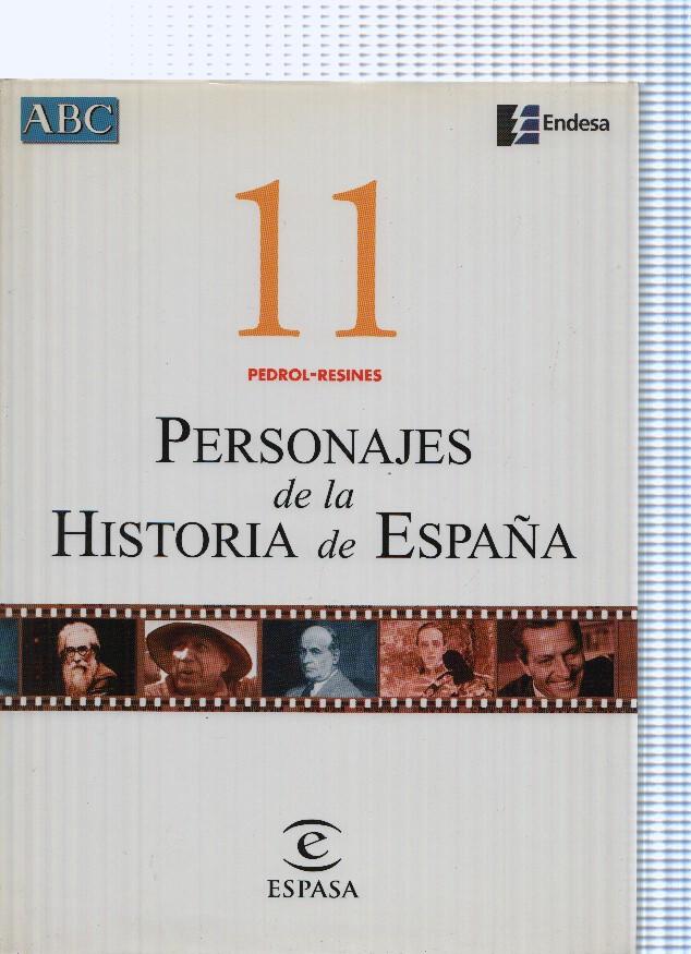 Personajes de la Historia de España 11. Pedrol-Resines