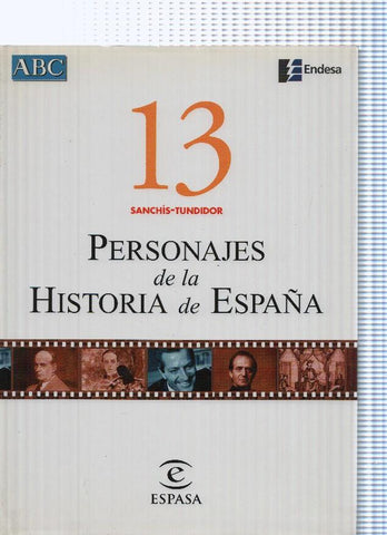 Personajes de la Historia de España 13 Sanchis.Tundidor