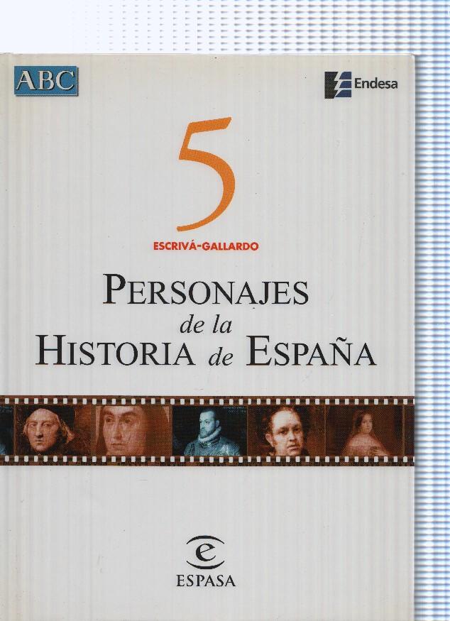 Personajes de la Historia de España 5 Escriva-Gallardo