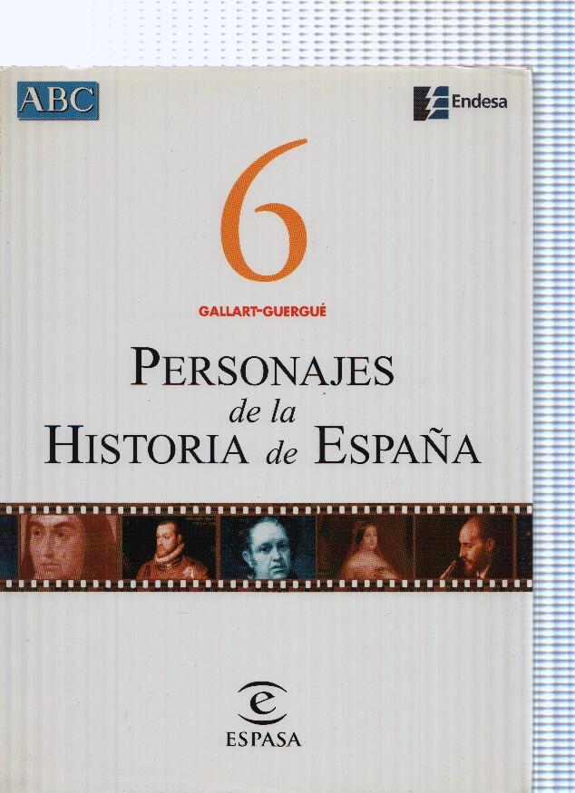 Personajes de la Historia de España 6 Gallart-Guergue