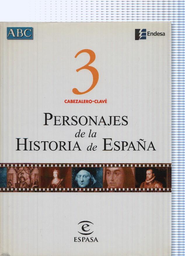 Personajes de la Historia de España 3 Cabezalero-Clave