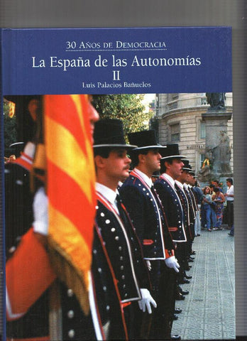 30 años de Democracia . La España de las Autonomias II