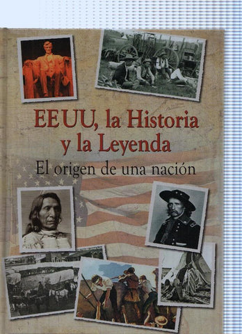 EEUU, la historia y la Leyenda. El origen de una nacion