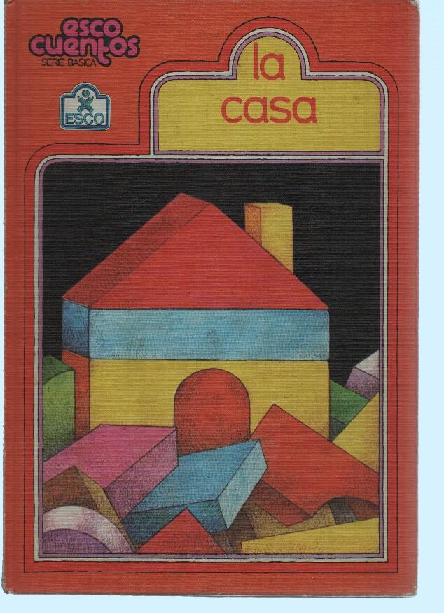 Esco Cuentos (Serie Basica), Nuemero 02: LA CASA (Esco 1979)