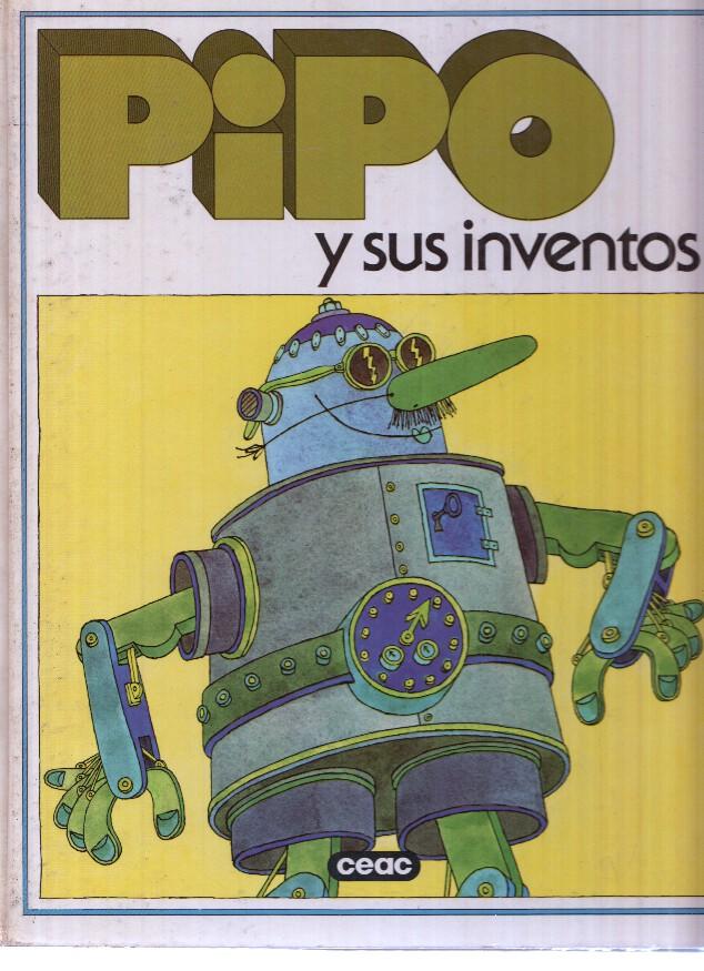 Coleccion Pipo: PIPO Y SUS INVENTOS (CEAC 1979)