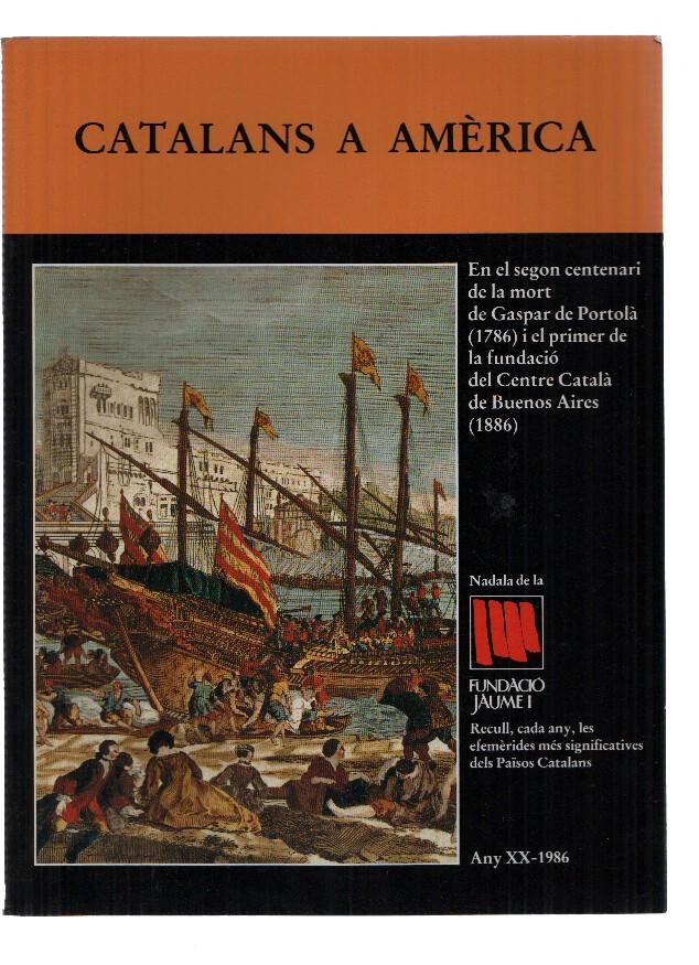 Fundacio Jaume I numero 20: CATALANS A AMERICA (1986)