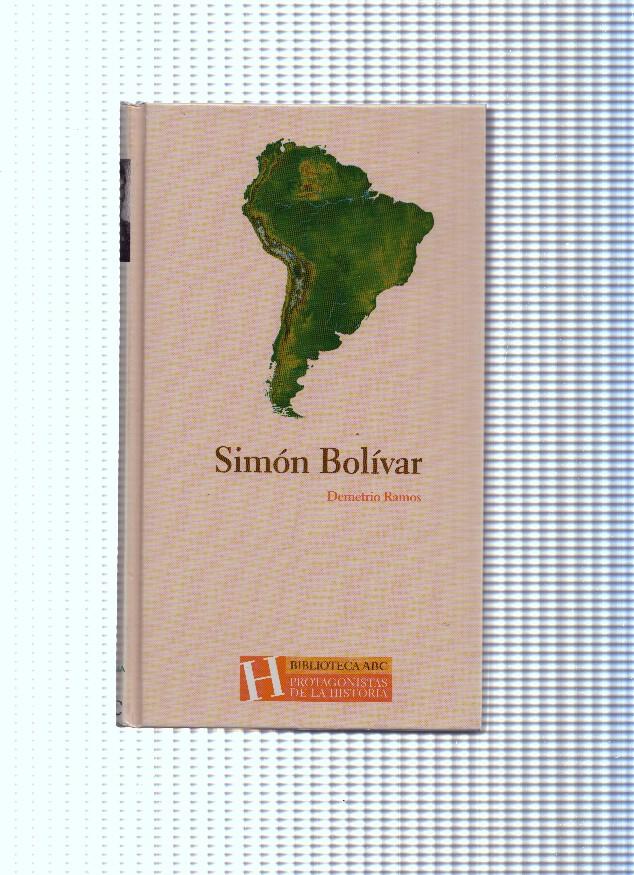 Protagonistas de la Historia, 19: Simon Bolivar