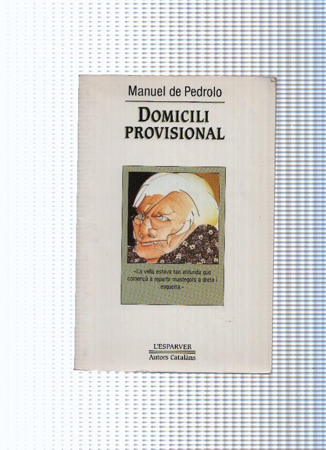 L esparver, 6: Domicili provisional