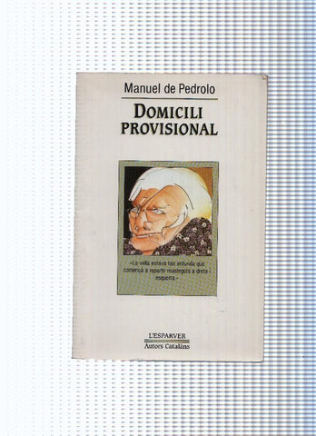 L esparver, 6: Domicili provisional