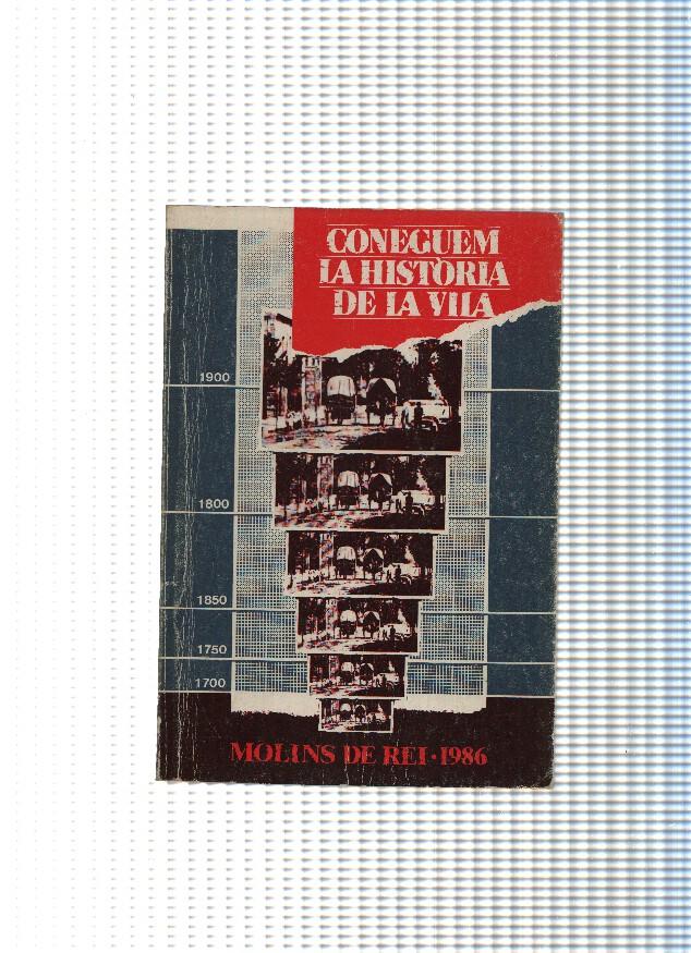 Coneguem la historia de la vila. Molins de Rey 1986