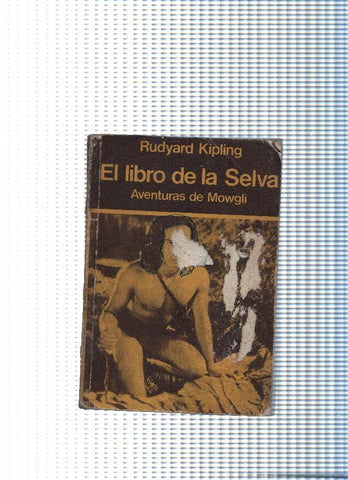 El libro de la selva ( decima edicion 1978 ) (estropeado foto cubierta segun imagen)