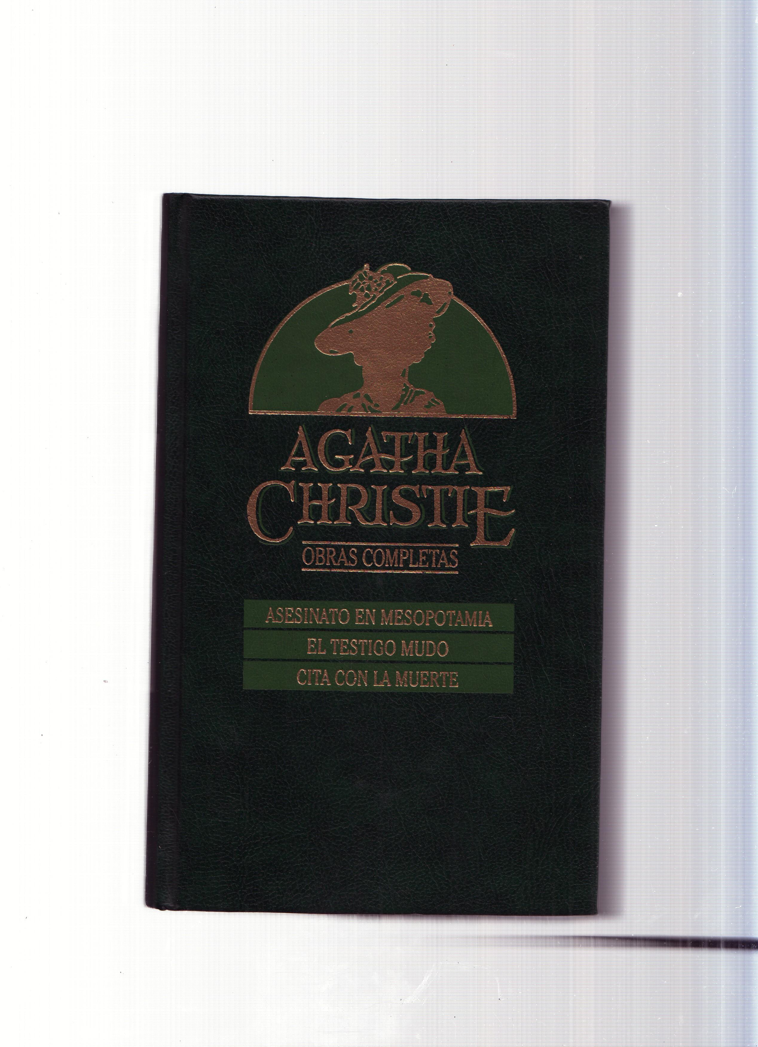 Obras completas de Agatha Christie numero 15: Asesinato en Mesopotamia- El tesoro mudo- Cita con la muerte