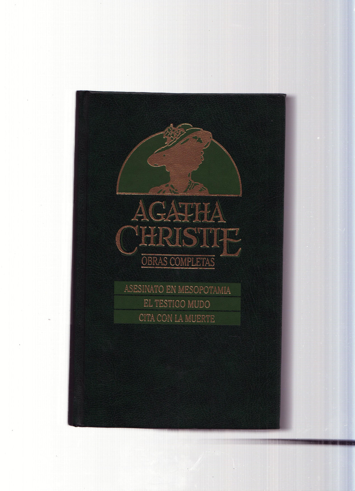 Obras completas de Agatha Christie numero 15: Asesinato en Mesopotamia- El tesoro mudo- Cita con la muerte