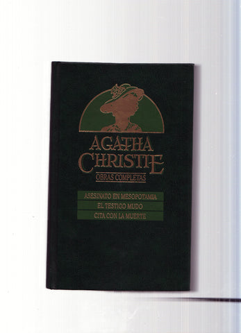 Obras completas de Agatha Christie numero 15: Asesinato en Mesopotamia- El tesoro mudo- Cita con la muerte