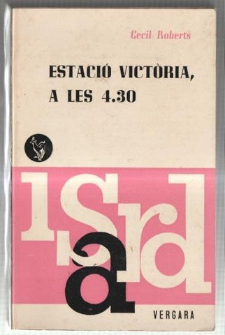 Coleccion Isard: Estacion Victoria, a les 4.30 