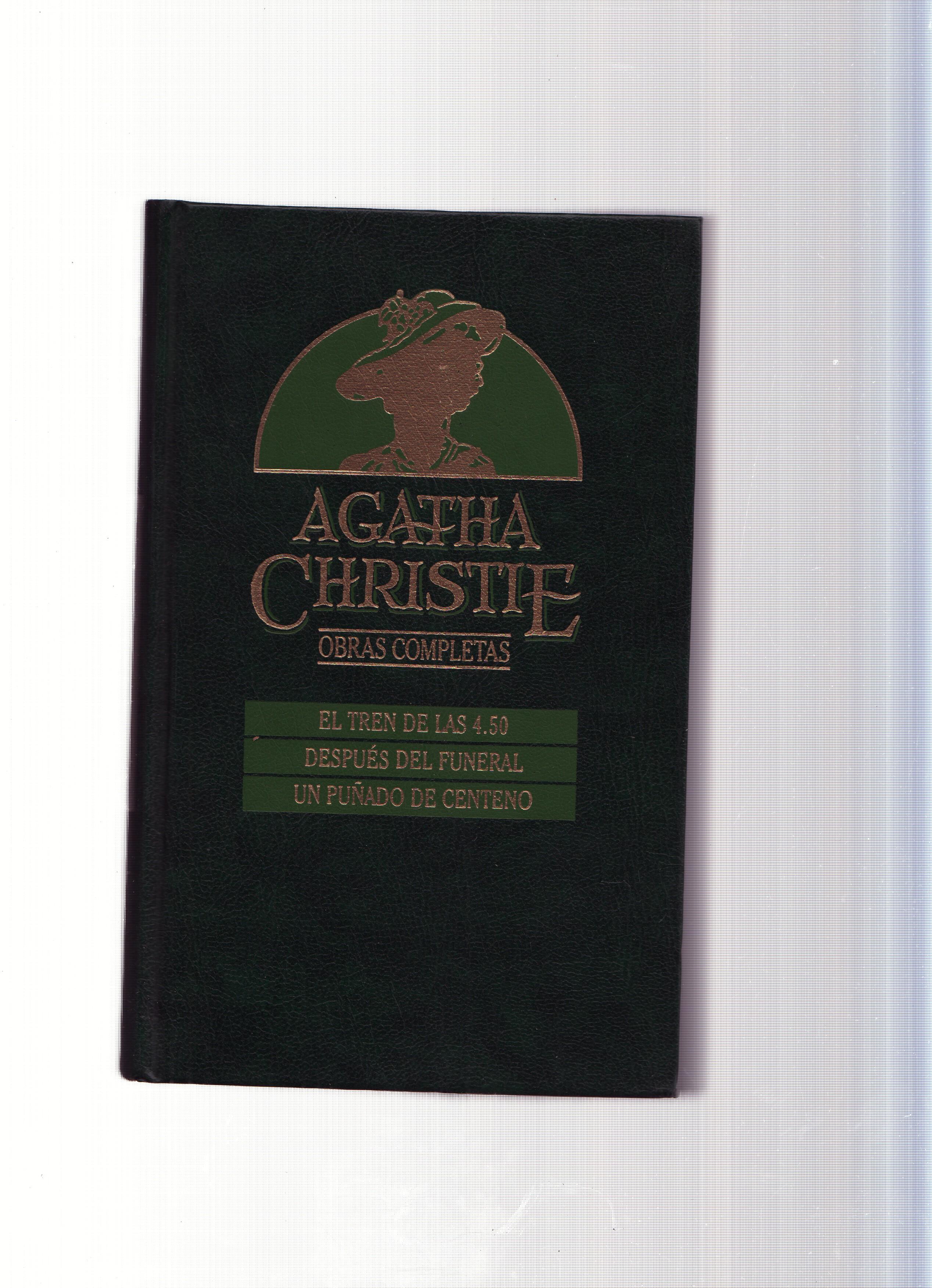 Obras completas de Agatha Christie numero 18: El tren de las 4,50-Despues del funeral-Un puñado de