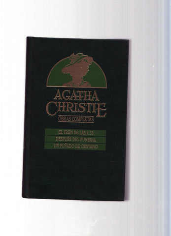 Obras completas de Agatha Christie numero 18: El tren de las 4,50-Despues del funeral-Un puñado de