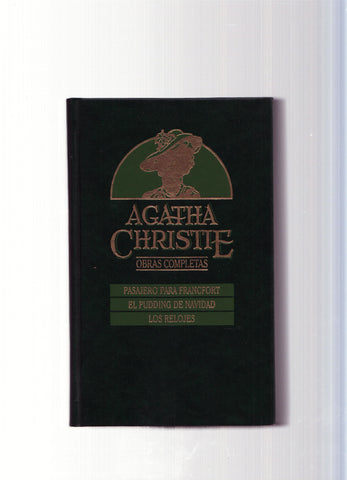 Obras completas de Agatha Christie numero 09: Pasajero para Francfort-El pudding de Navidad-Los relojes