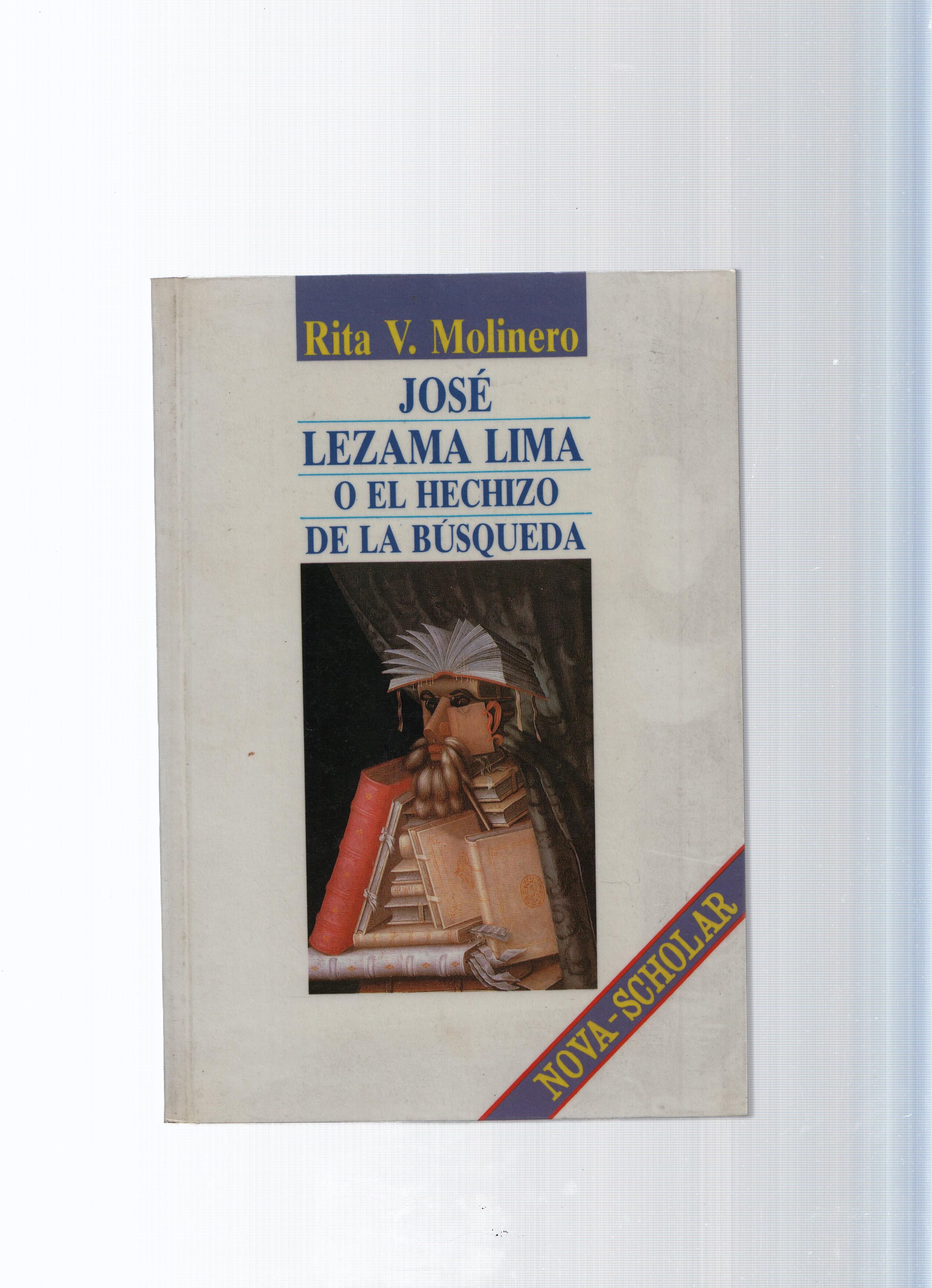 Nova Scholar: Jose Lezama Lima o El Hechizo de la busqueda