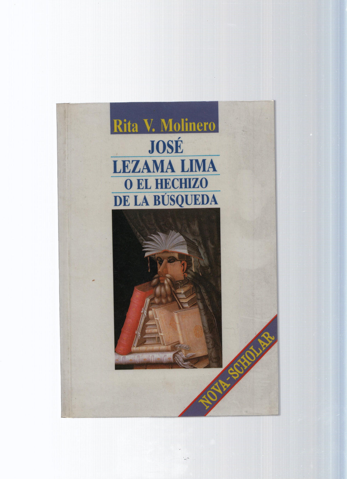 Nova Scholar: Jose Lezama Lima o El Hechizo de la busqueda