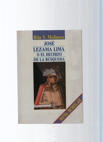 Nova Scholar: Jose Lezama Lima o El Hechizo de la busqueda