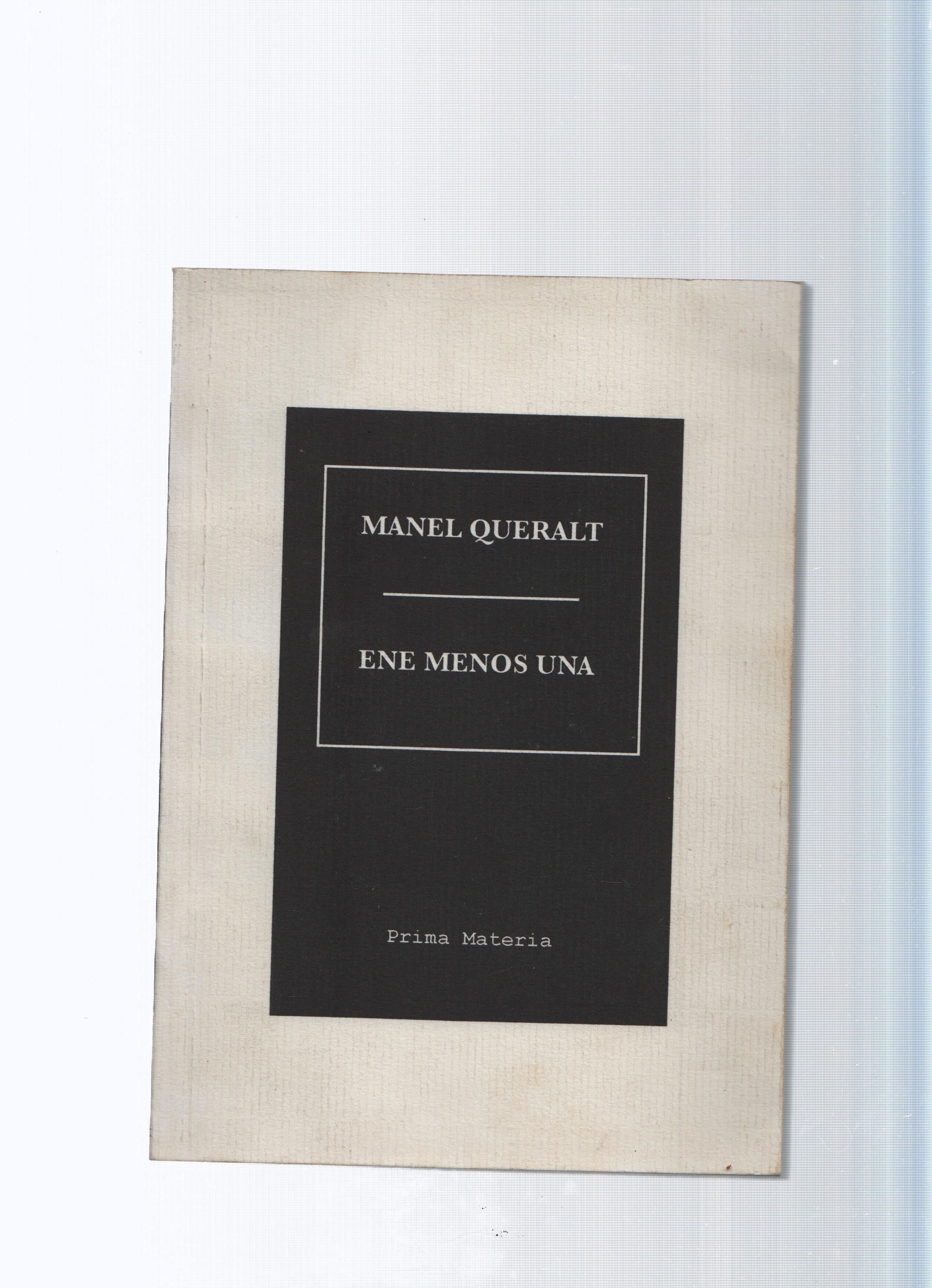 Prima Materia, 47: Ene Menos Una