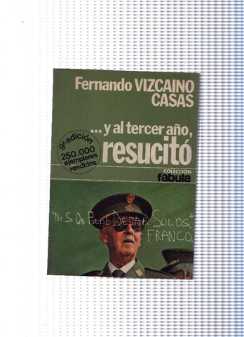 Coleccion fabula, 24: y al tercer año, resucito