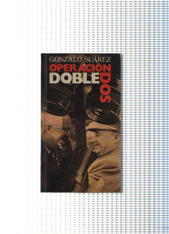 Coleccion popular planeta: Operacion Doble dos