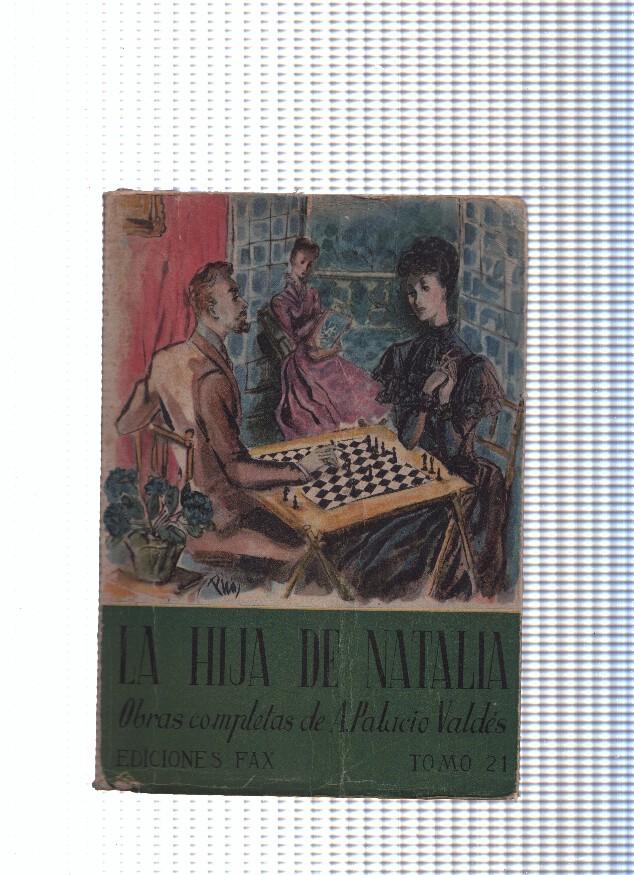 Col. Obras completas,tomo XXI: La hija de Natalia ( ultimos dias del docotor Angelico )