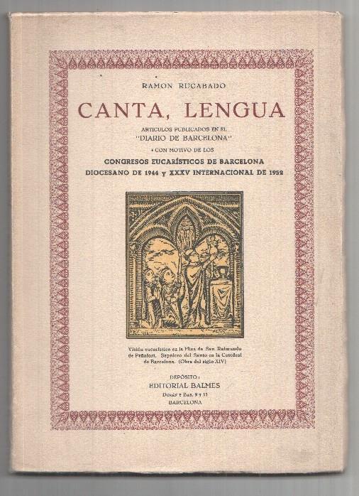 Canta, Lengua: articulos publicados en el Diario de Barcelona con motivo de los congresos eucaristicos de Barcelona de 1944 y 1952