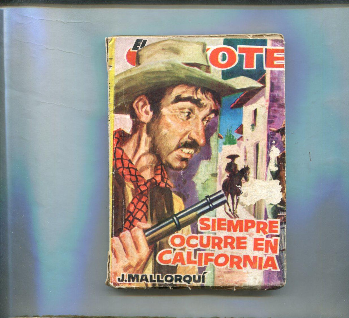 El Coyote de Cid numero 75: Siempre ocurre en California