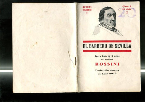Libreto Operas Celebres: El barbero de Sevilla , traduccion ritmica por Luis Milla