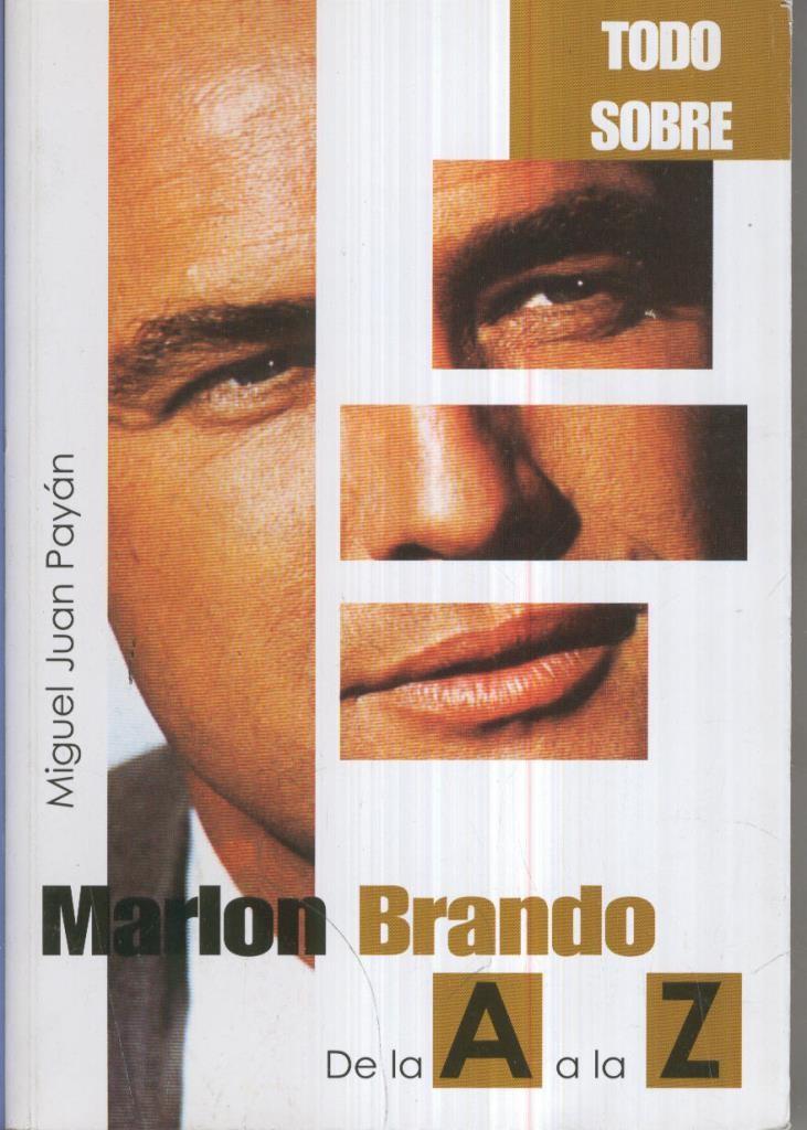 Todo sobre Marlon Brando: de la A a la Z