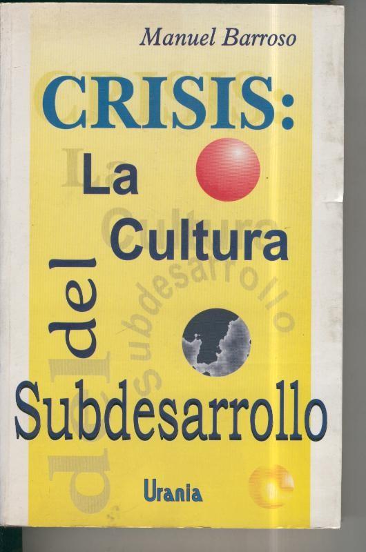 Crisis: la cultura del subdesarrollo