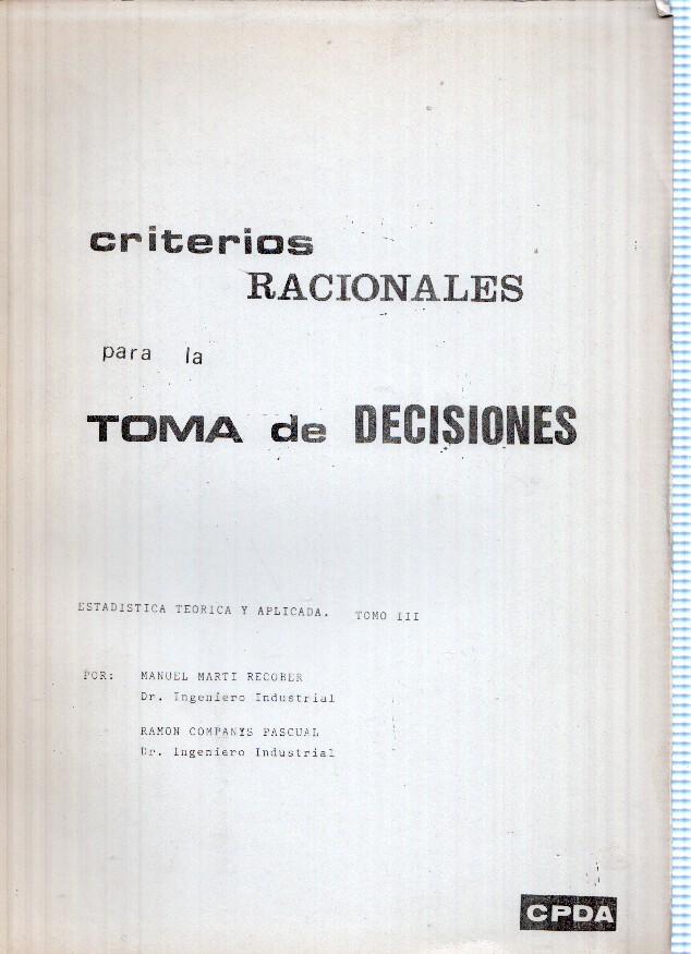 Criterios racionales para la toma de decisiones.Estadistica y teoria aplicada tomo III