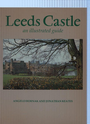 Leeds Castle an illustred guide